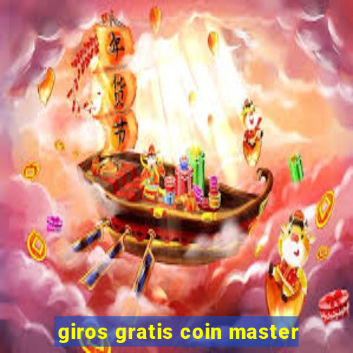 giros gratis coin master